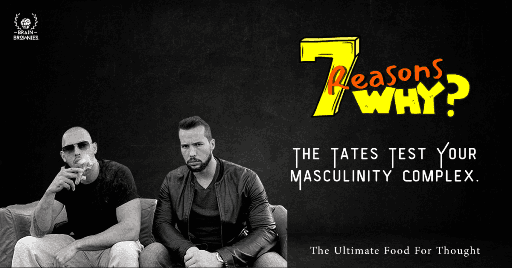Blog post Title Card featuring " 7 reasons why : The Tates test your Masculinity Complex."