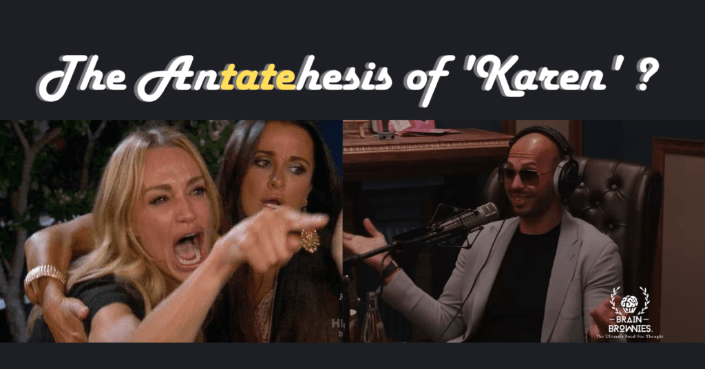 Banner showing Andrew Tate as the antithesis of "Karen".